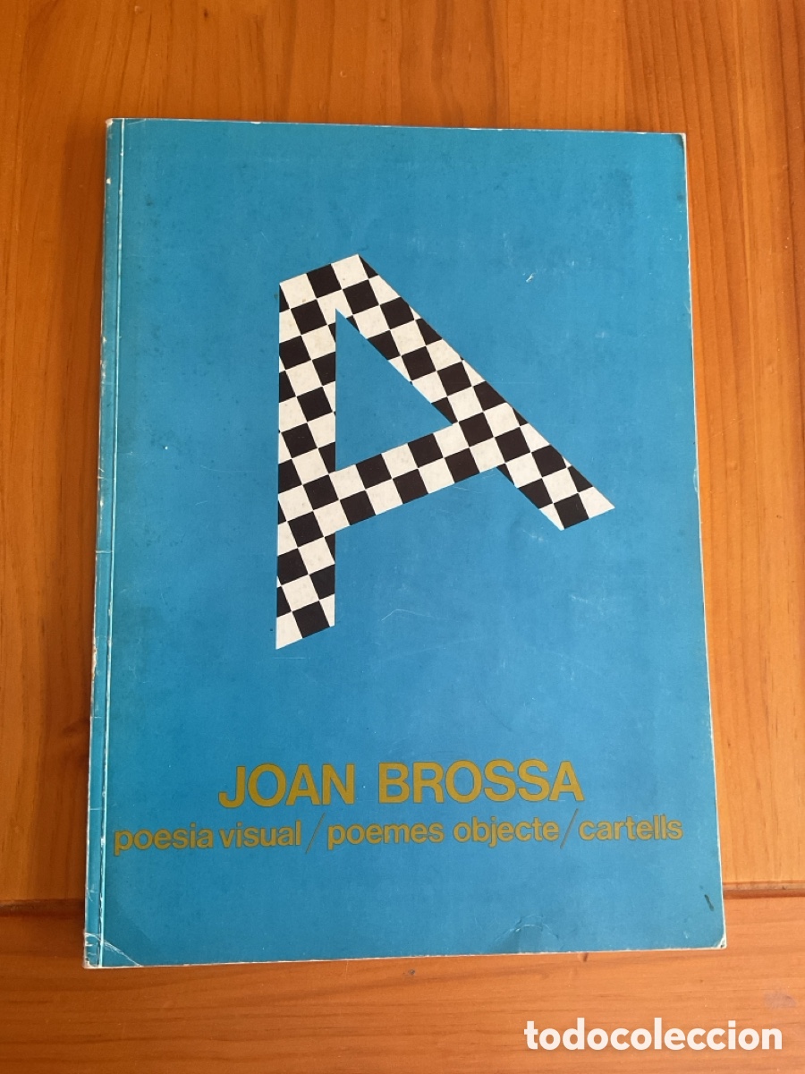 Libros de segunda mano: JOAN BROSSA &ndash; POESIA VISUAL, POEMES OBJECTE, CARTELLS | 1983 | GENERALITAT DE CATALUNYA