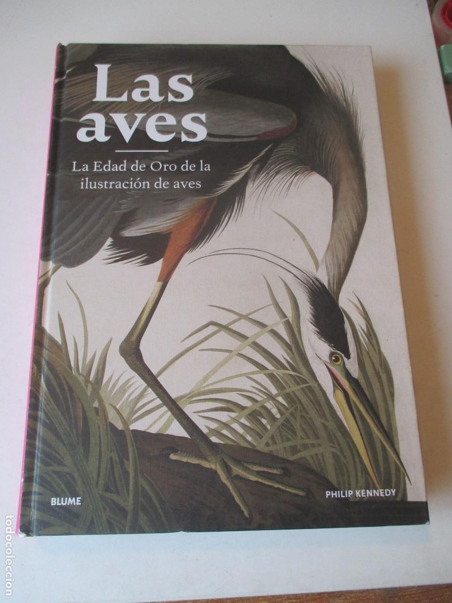 Libros de segunda mano: PHILIP KENNEDY Las aves .La Edad de Oro de la ilustraci&oacute;n de aves W41567
