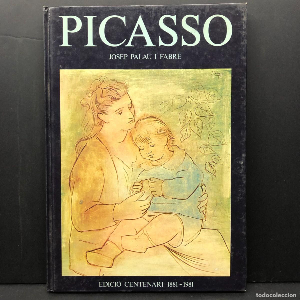 Libros de segunda mano: JOSEP PALAU I FABRE - PICASSO - EDICIONS POL&Iacute;GRAFA - 1981 / 2621
