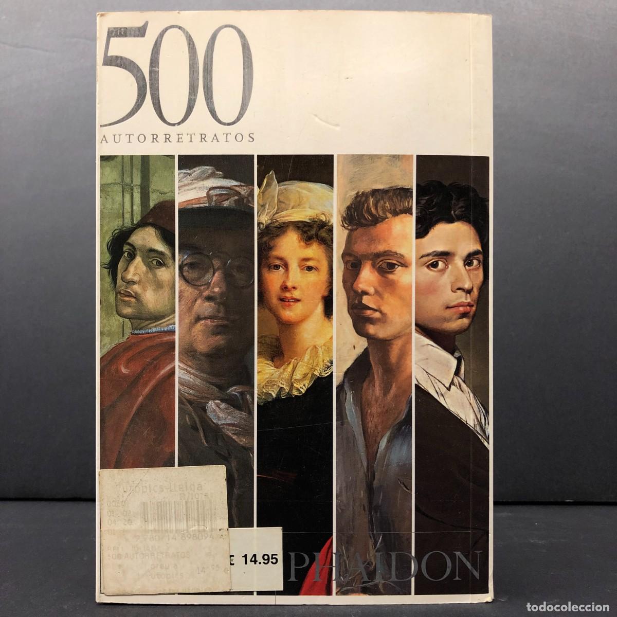 Libros de segunda mano: 500 AUTORRETRATOS - PHAIDON - 2004 / 2754