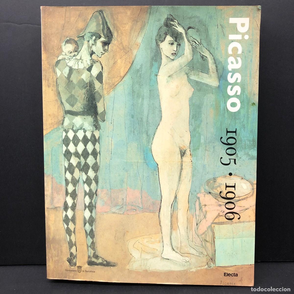 Libros de segunda mano: PICASSO - 1905-1906 - EDITORIAL ELECTA - AYUNTAMENT DE BARCELONA - 1992 / 2768