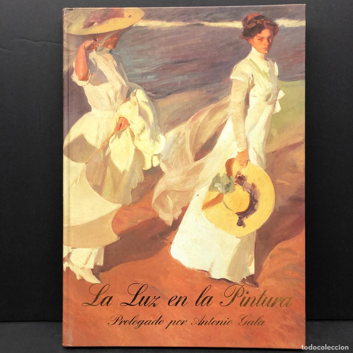 Libros de segunda mano: LA LUZ EN LA PINTURA - PROLONGADO POR ANTONIO GALA - BARCELONA - 1998 / 2792