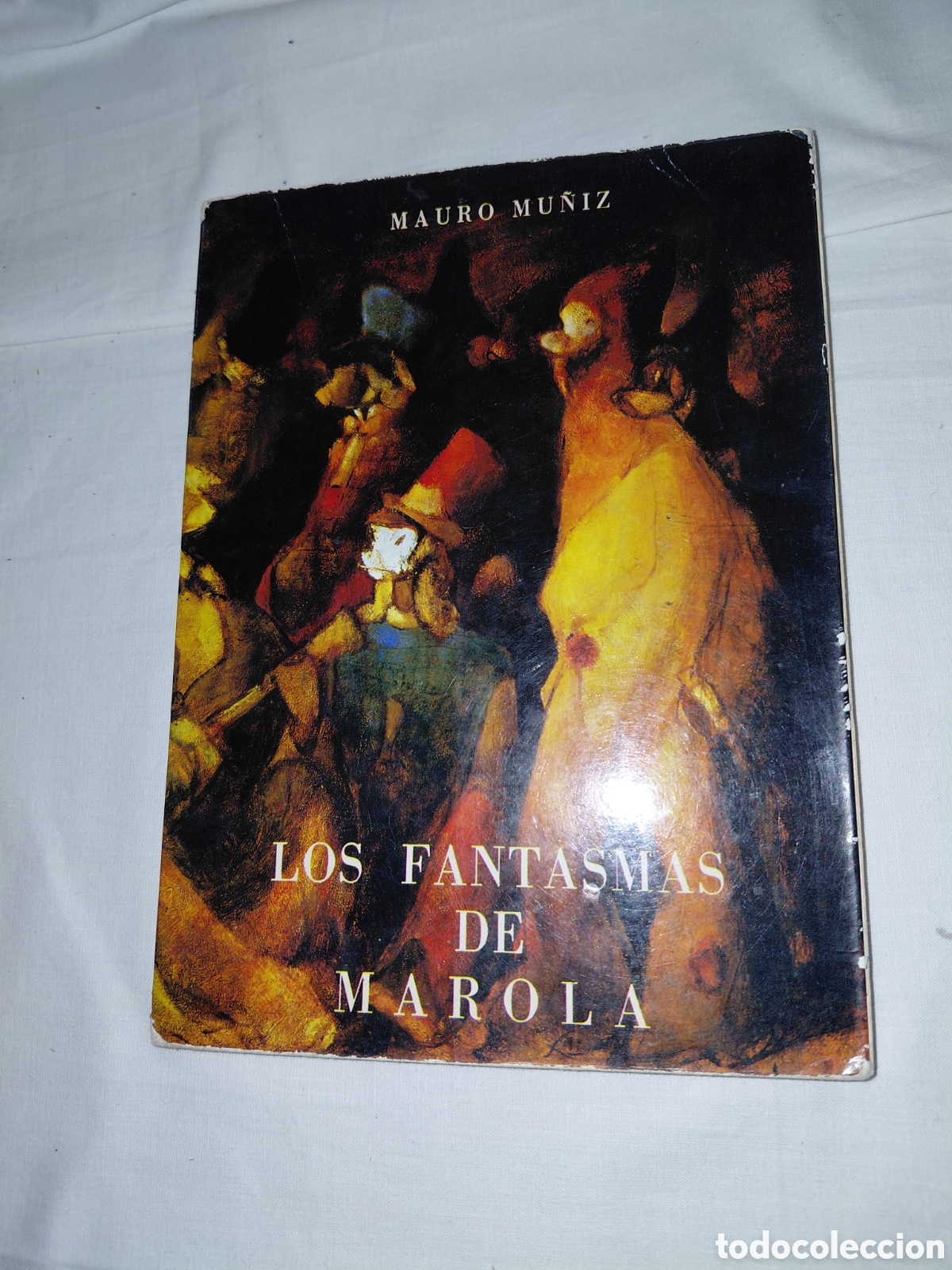 Libros de segunda mano: LOS FANTASMAS DE MAROLA.CON UN POEMA DE JOAQUIN CASTRO BERAZA.MAURO MU&Ntilde;IZ.1978