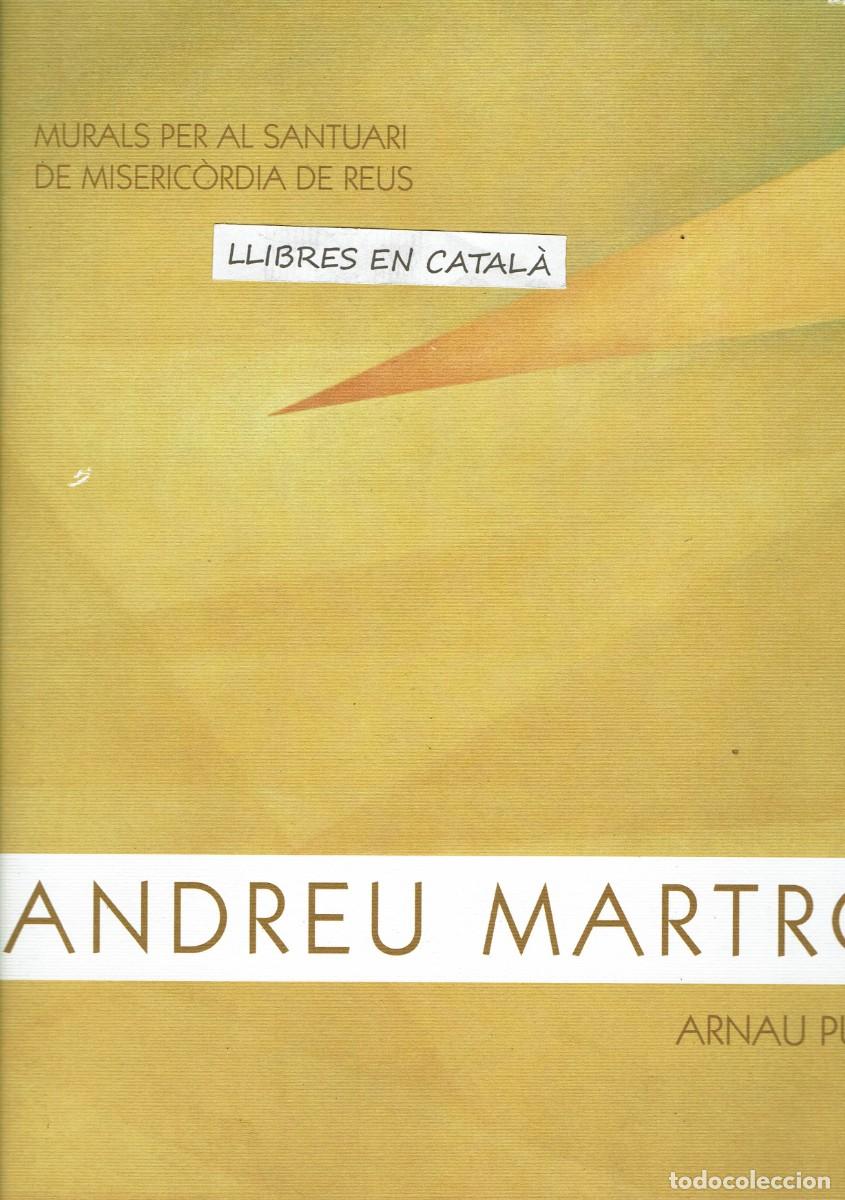Libros de segunda mano: Andreu Martr&oacute; / Per Arnau Puig / Murals per al Santuari de Miseric&ograve;rdia de Reus
