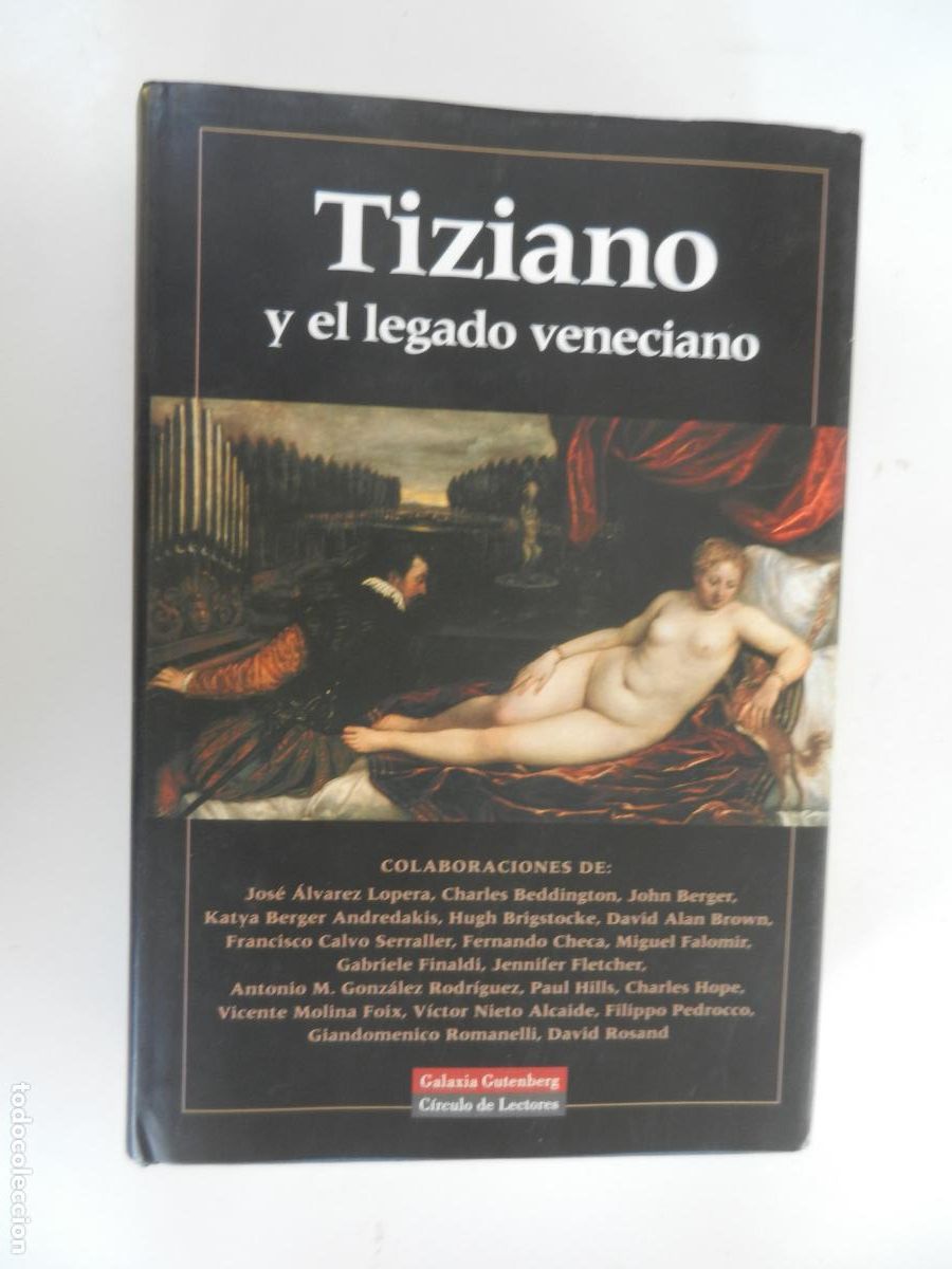 Libros de segunda mano: TIZIANO Y EL LEGADO VENECIANO - JOSE ALVAREZ LOPERA Y OTROS - GALAXIA 1&ordf; EDC 2005