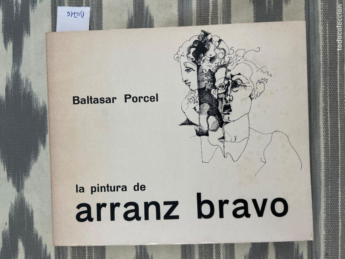 Livres d'occasion: LA PINTURA DE ARRANZ BRAVO, BALTASAR PORCEL, DEDICADO
