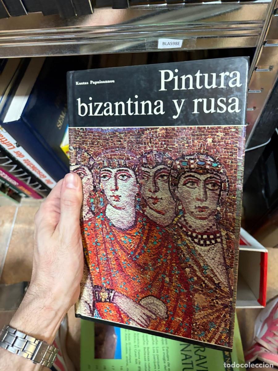 Libros de segunda mano: BLAS98E + Pintura bizantina y rusa + Kostas Papaioannou +