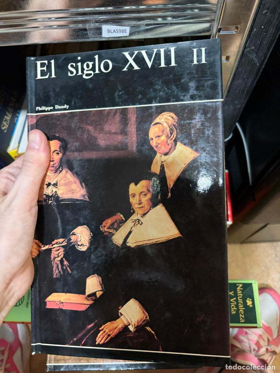 Libros de segunda mano: BLAS98E El siglo XVII II Philippe Daudy