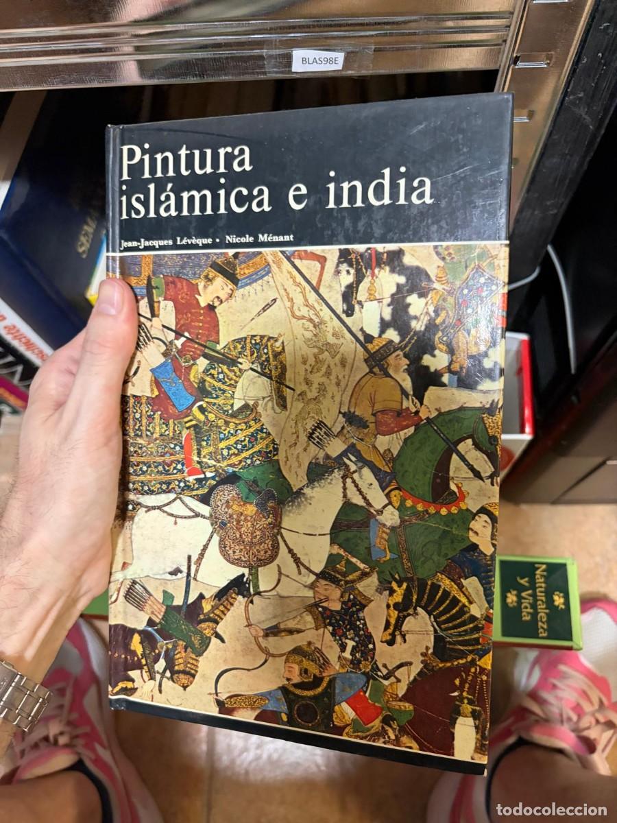Libros de segunda mano: BLAS98E Pintura isl&aacute;mica e india Jean-Jacques L&eacute;v&egrave;que y Nicole M&eacute;nant