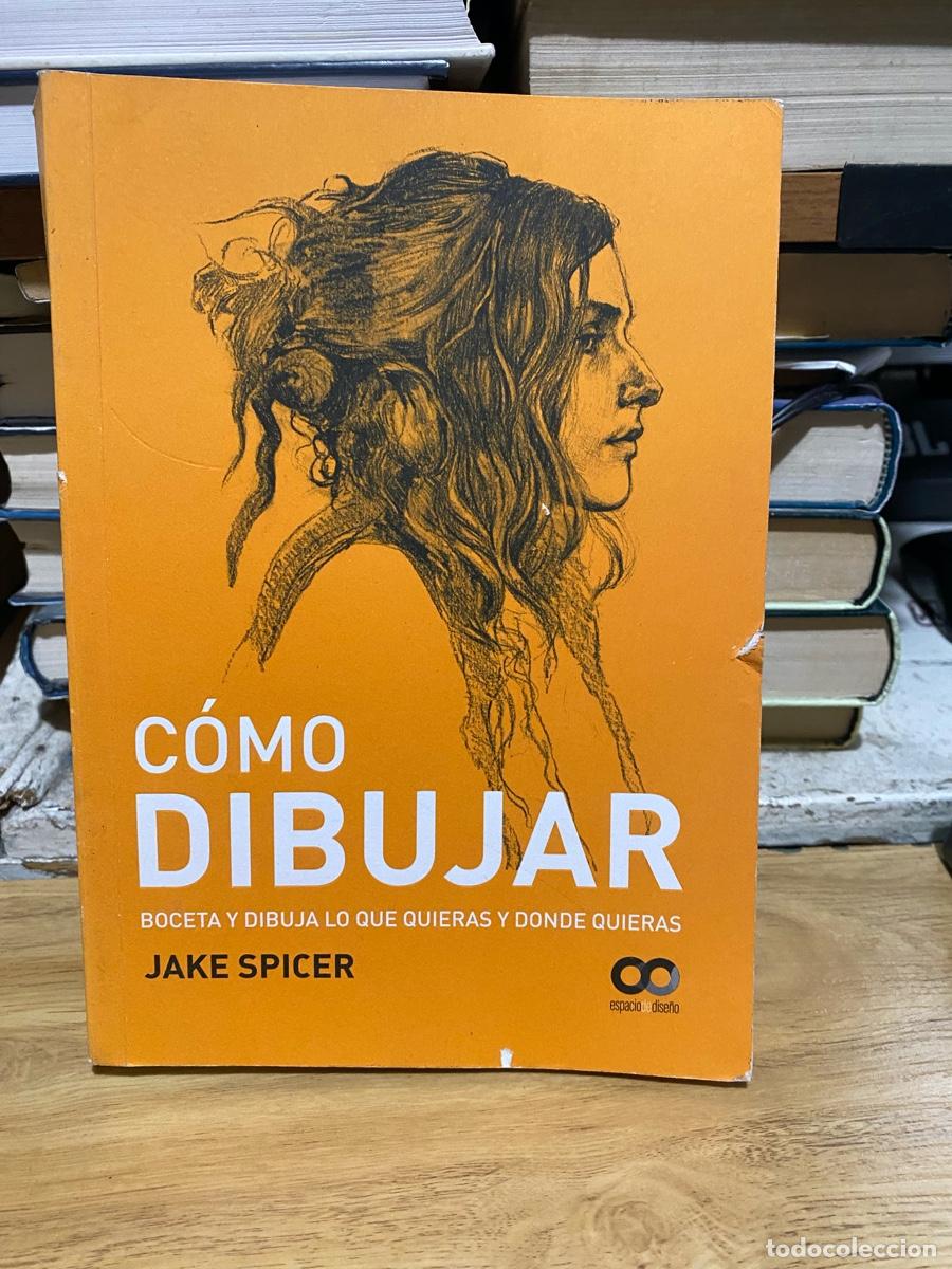 Libros de segunda mano: COMO DIBUJAR, JAKE SPICER, EDT. ESPACIO DE DISE&Ntilde;O