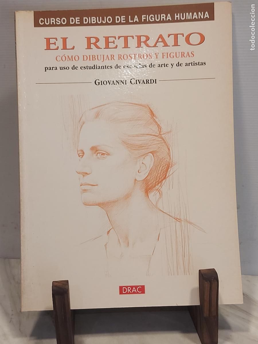 Libros de segunda mano: EL RETRATO | C&Oacute;MO DIBUJAR ROSTROS Y FIGURAS | GIOVANNI CIVARDI | EDITORIAL DRAC | 64 P&Aacute;GINAS