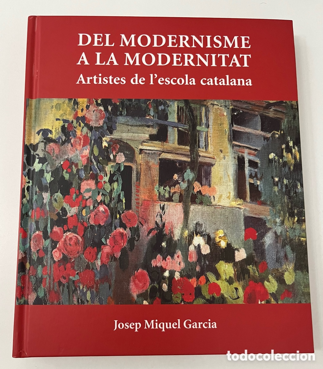 Libros de segunda mano: Llibre Del modernisme a la modernitat. Artistes de l&rsquo;escola catalana