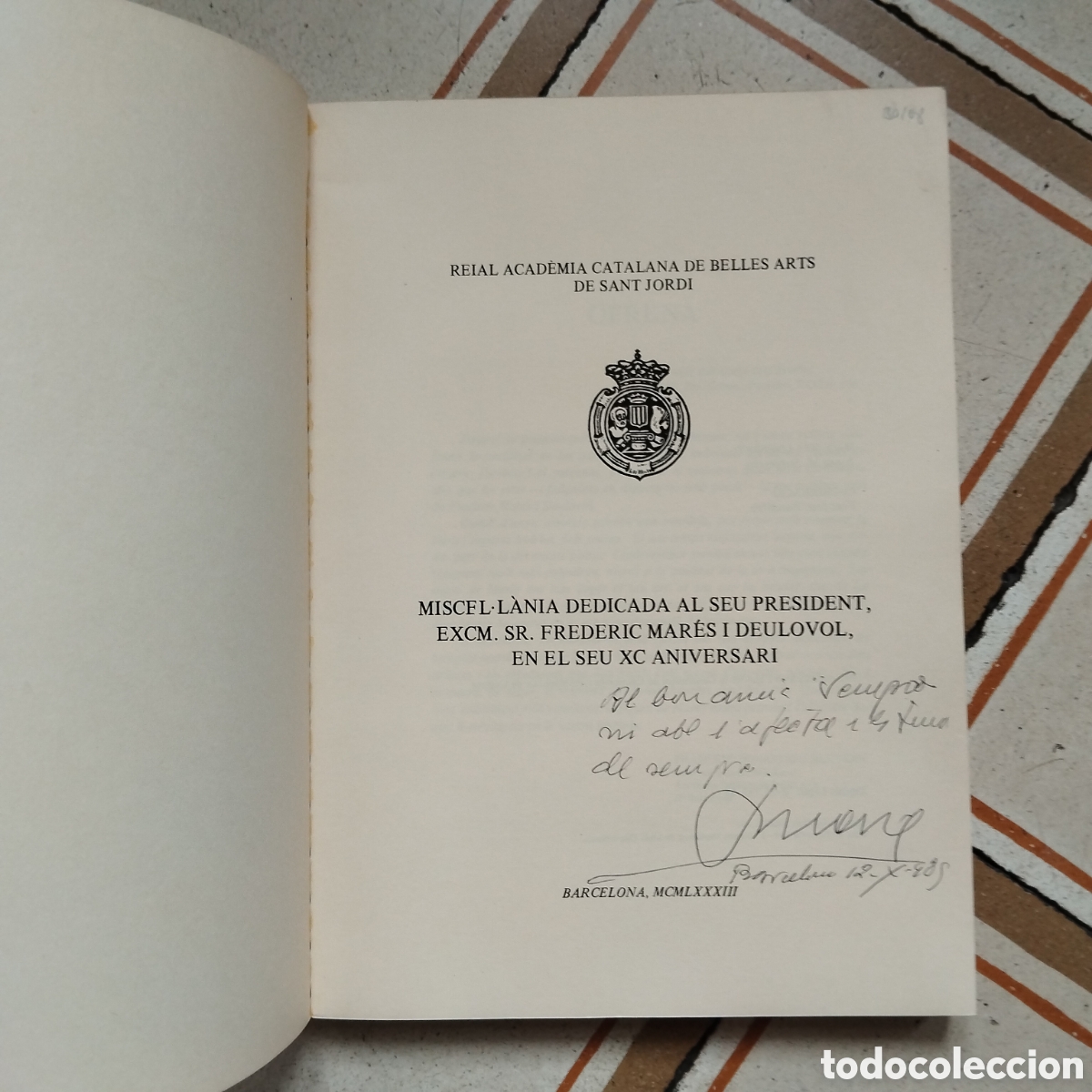 Livres d'occasion: MISCEL&middot;LANIA DEDICADA AL SEU PRESIDENT EXCM SR FREDERIC MARES DEDICAT&Ograve;RIA AUT&Ograve;GRAFA A SEMPRONIO