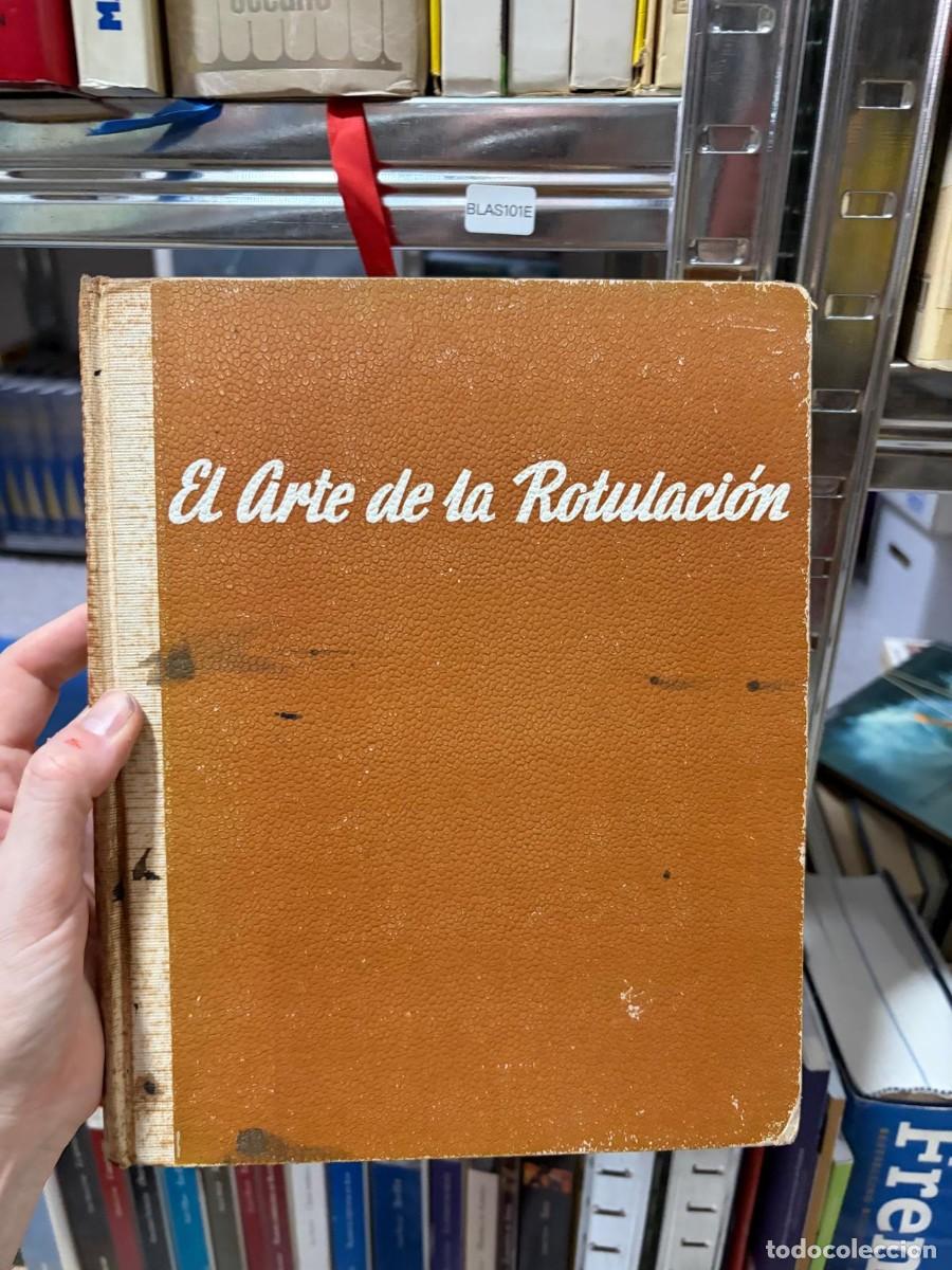 Libros de segunda mano: BLAS101E El Arte de la Rotulaci&oacute;n - tipografias - estilos