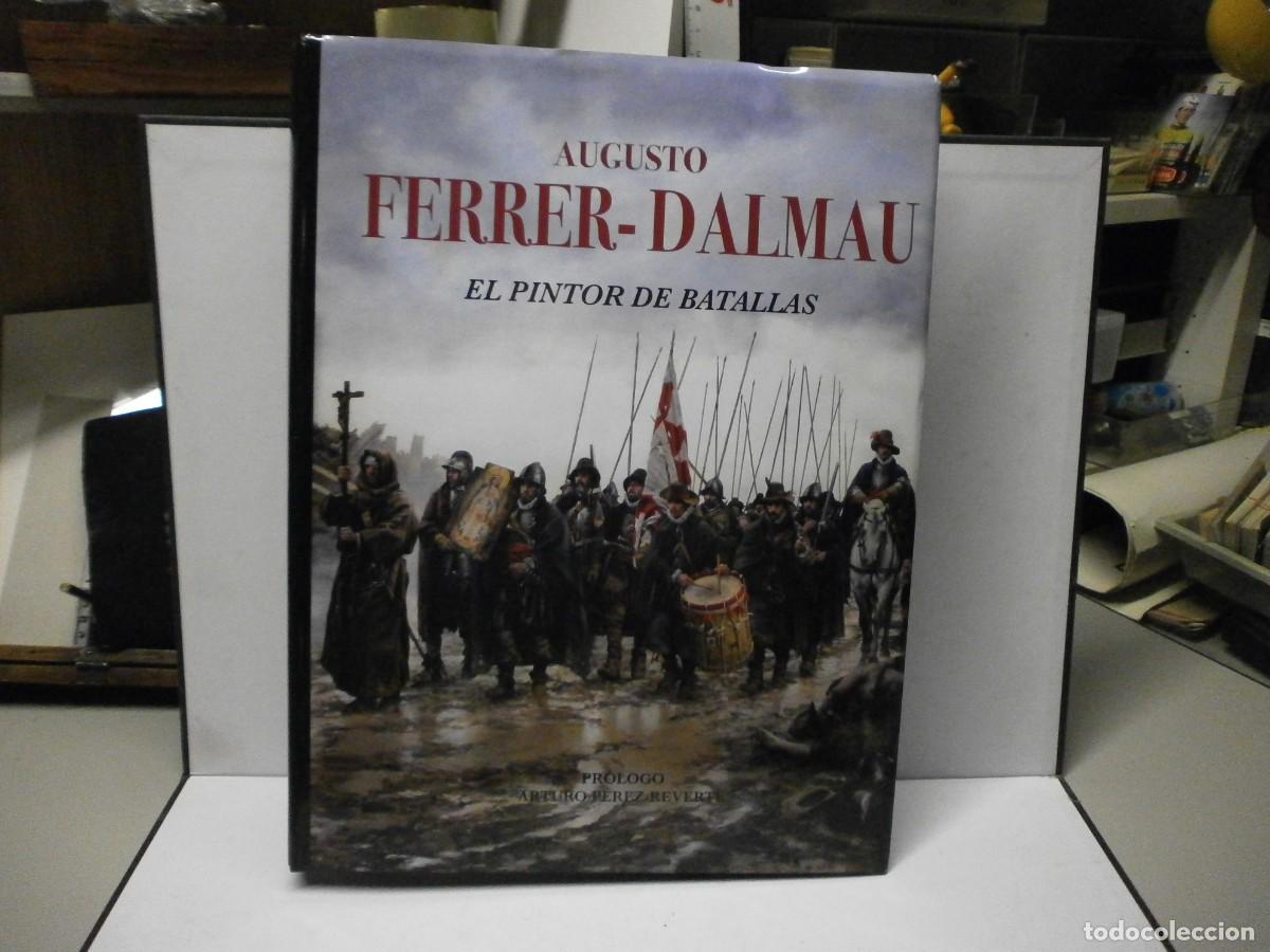 Libros de segunda mano: augusto ferrer dalmau el pintor de batallas firmado por el autor