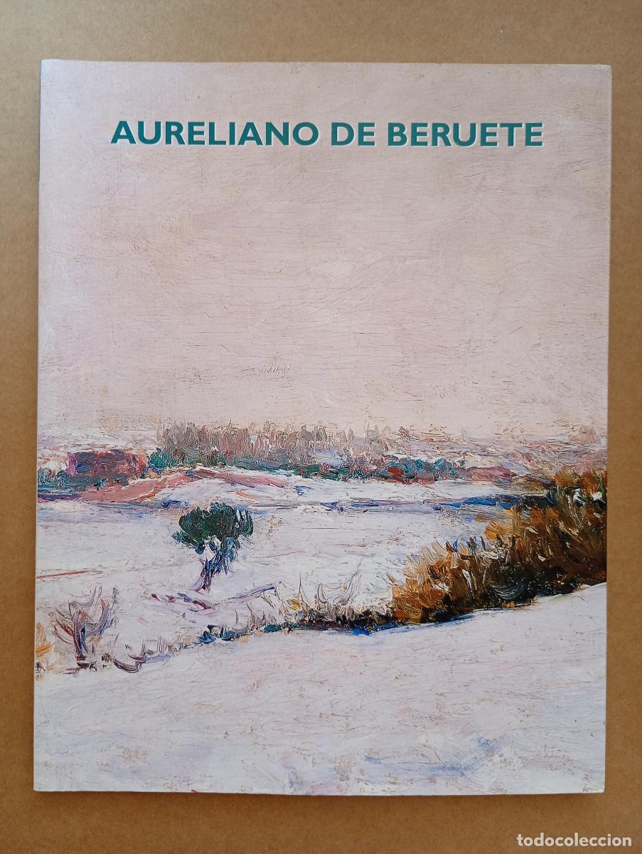 Libros de segunda mano: Aureliano de Beruete. Cat&aacute;logo exposici&oacute;n Castillo de Maya. Pamplona, 1999.