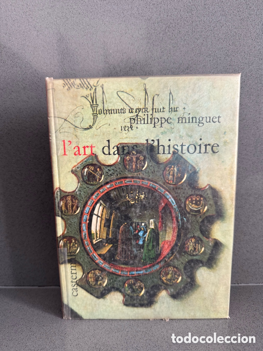 Libros de segunda mano: a&ntilde;o 1964 - PHILIPPE MINGUET - EL ARTE EN LA HISTORIA - ILUSTRADO (en franc&eacute;s) - 1&ordm; EDICION CASTERMAN
