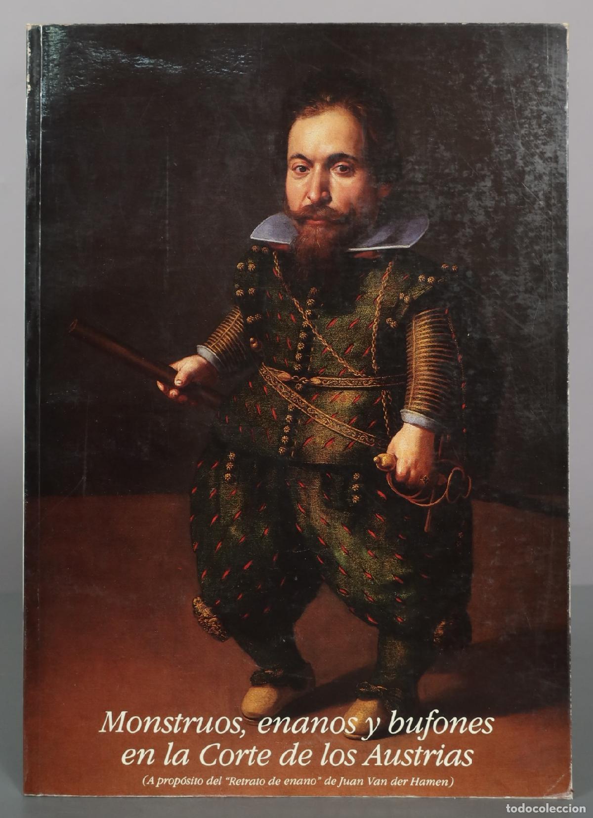 Libros de segunda mano: Monstruos, enanos y bufones en la Corte de los Austrias - Museo Nacional del Prado