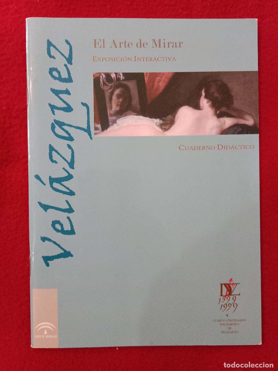 Libros de segunda mano: Vel&aacute;zquez, El Arte de Mirar - Edit. Consejer&iacute;a de Cultura Juanta de Andaluc&iacute;a. 2001