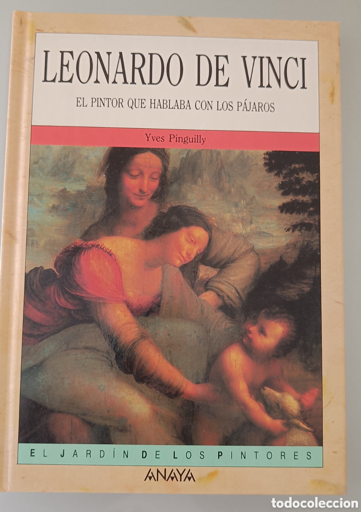 Libros de segunda mano: Leonardo da Vinci: El pintor que hablaba con los p&aacute;jaros - Yves Pinguilly (Anaya)