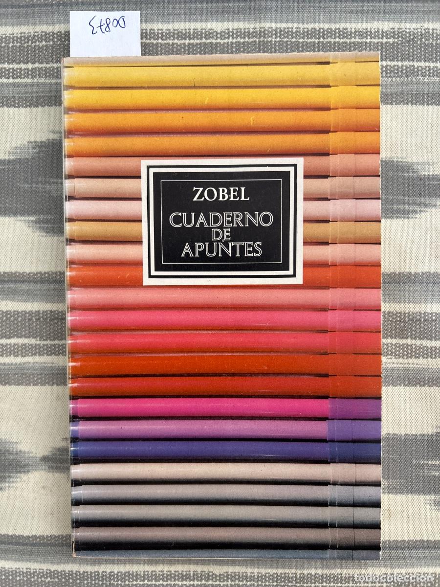 Libros de segunda mano: CUADERNO DE APUNTES SOBRE LA PINTURA Y OTRAS COSAS, FERNANDO ZOBEL