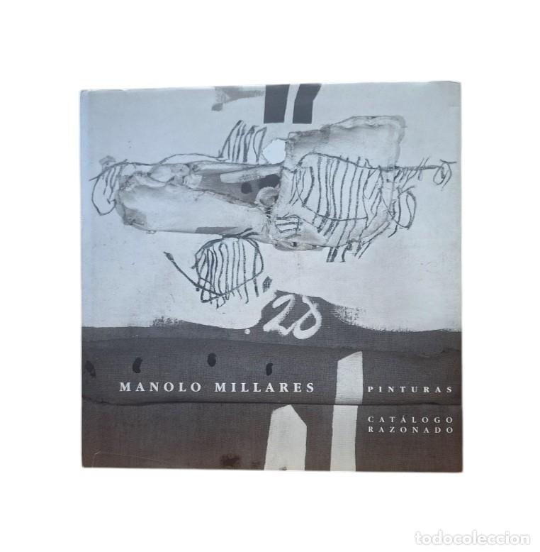 Libros de segunda mano: Torre, Alfonso de la.- MANOLO MILLARES. PINTURAS. CAT&Aacute;LOGO RAZONADO (2004)