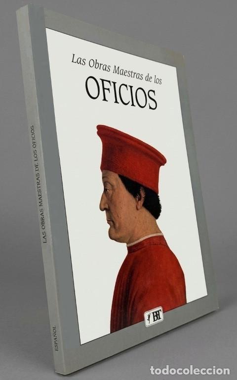 Libros de segunda mano: M2941 - LAS OBRAS MAESTRAS DE LOS OFICIOS. MARGHERITA LENZINI. EMMA MICHELETTI. PINTURA. ARTE.
