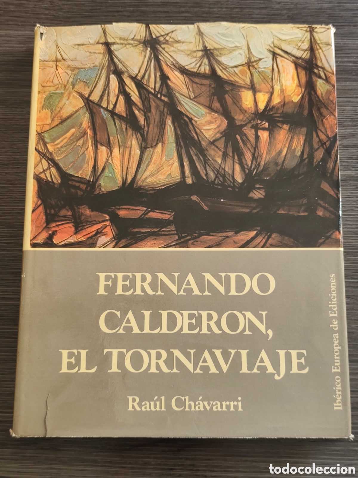 Libros de segunda mano: Fernando Calder&oacute;n el tornaviaje firmado y dedicado por Calder&oacute;n Ra&uacute;l Chavarri