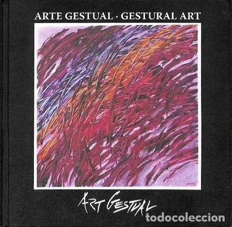 Libros de segunda mano: Arte Gestual. Gestual Art. Lluis Llongueras. Maria Llu&iuml;sa Borr&agrave;s. 2009. 144 p&aacute;ginas. 29x29 cm.