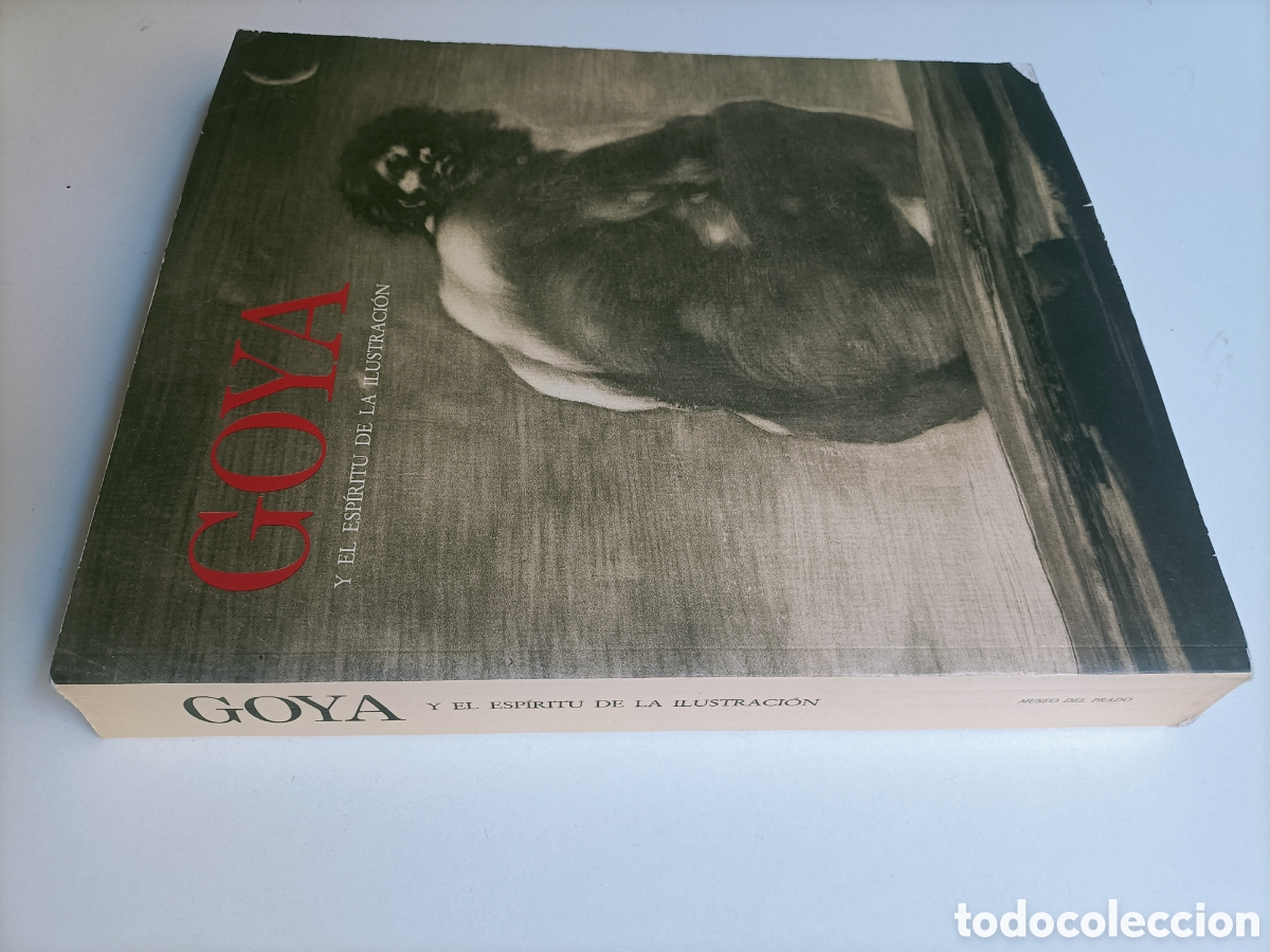 Libros de segunda mano: Goya y el esp&iacute;ritu de la Ilustraci&oacute;n. Museo del Prado 1998 pintura antigua