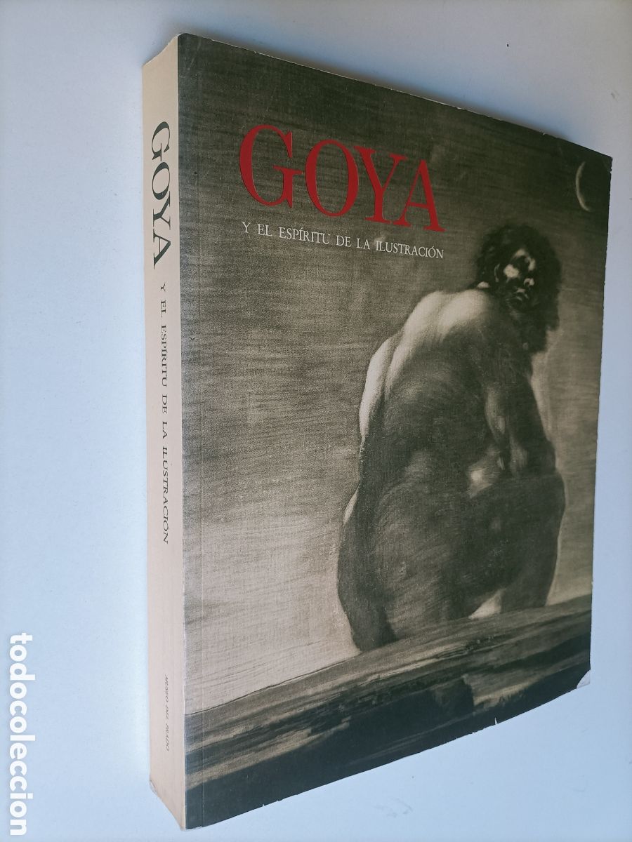 Livros em segunda m&atilde;o: Goya y el esp&iacute;ritu de la Ilustraci&oacute;n. Museo del Prado 1998 pintura antigua