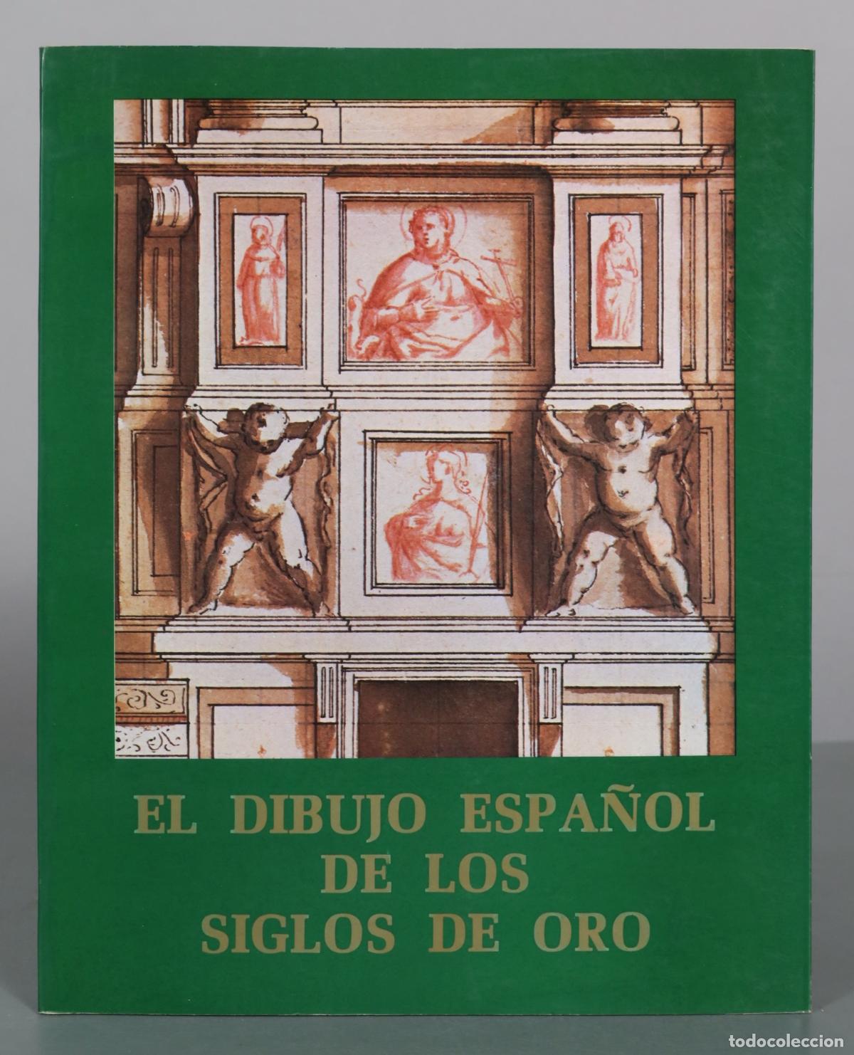 Libros de segunda mano: El dibujo espa&ntilde;ol de los siglos de oro - Ministerio de Cultura