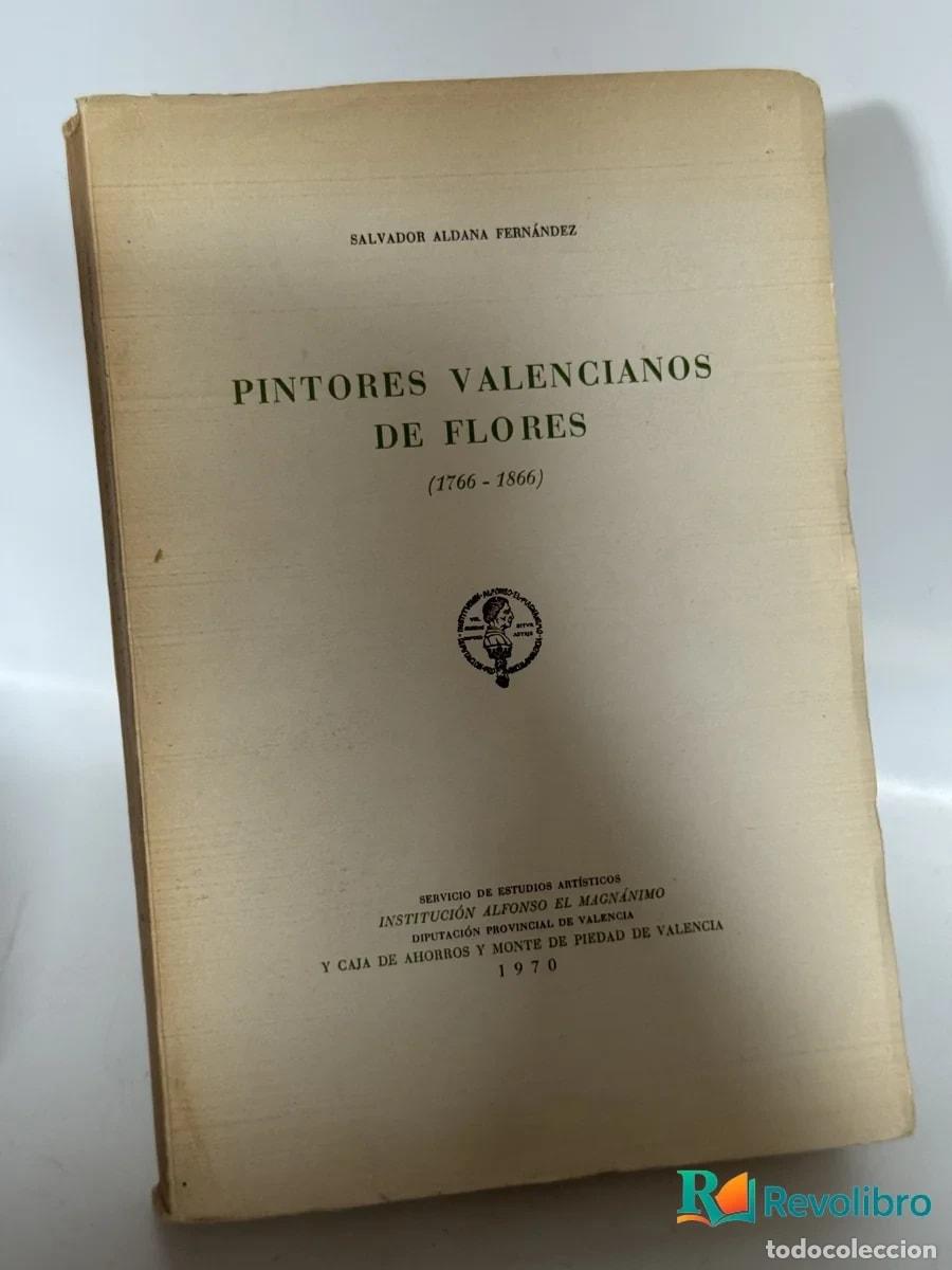 Libros de segunda mano: Pintores Valencianos de Flores - Salvador Aldana Fern&aacute;ndez