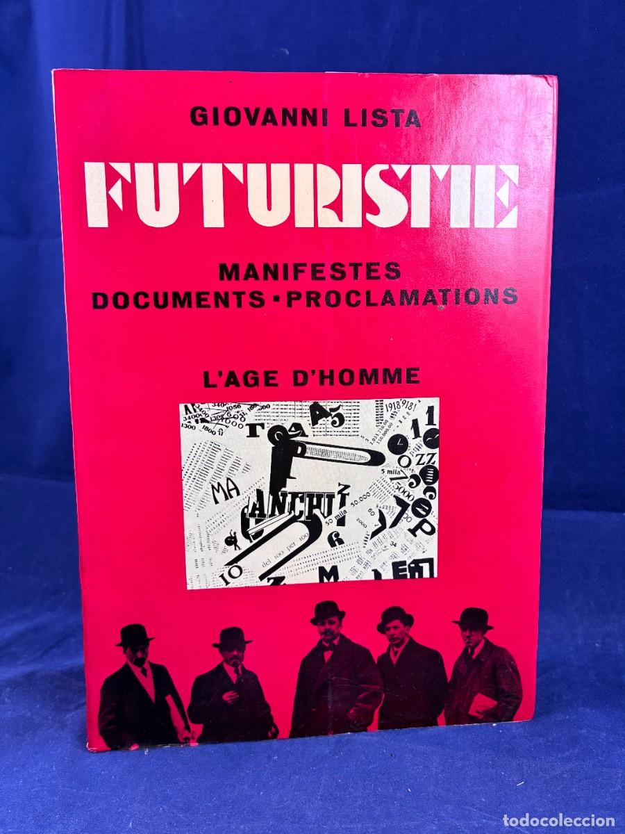 Libros de segunda mano: Futurisme Giovanni Lista 1973 L&rsquo;&Acirc;ge d&rsquo;Homme Primera edici&oacute;n Muy buen estado, Franc&eacute;s.
