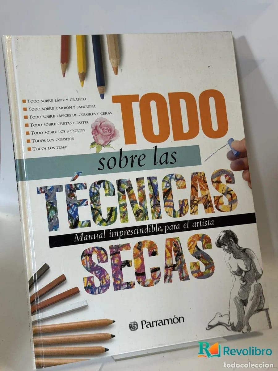 Libros de segunda mano: Todo Sobre las T&eacute;cnicas Secas - Parram&oacute;n