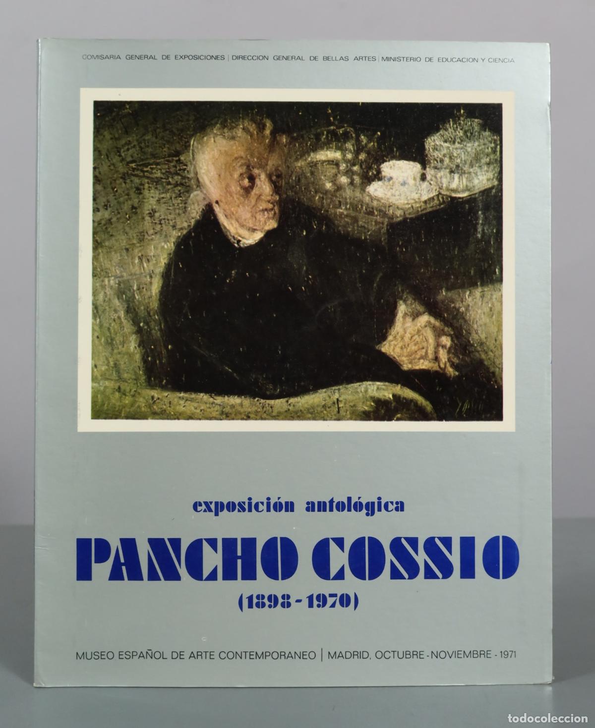 Libros de segunda mano: Exposici&oacute;n Antol&oacute;gica - Pancho Cossio - Museo Espa&ntilde;ol de Arte Contempor&aacute;neo