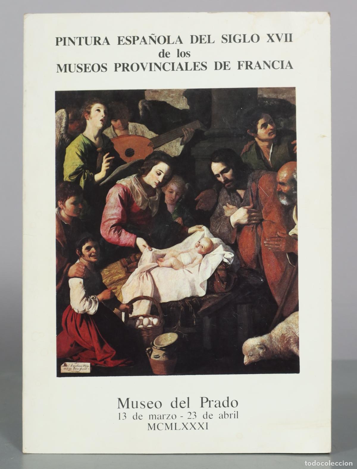 Libros de segunda mano: Pintura Espa&ntilde;ola del Siglo XVII de los Museos Provinciales de Francia - Museo del Prado - Ministerio