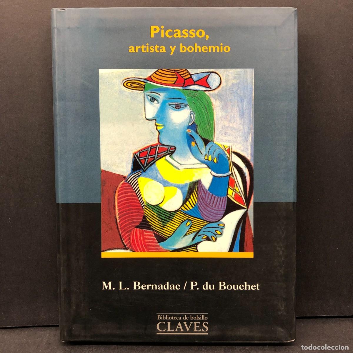 Libros de segunda mano: PABLO PICASSO, ARTISTA Y BOHEMIO - M. L. BERADAC - P, DU BOUCHET - CLAVES / 6412