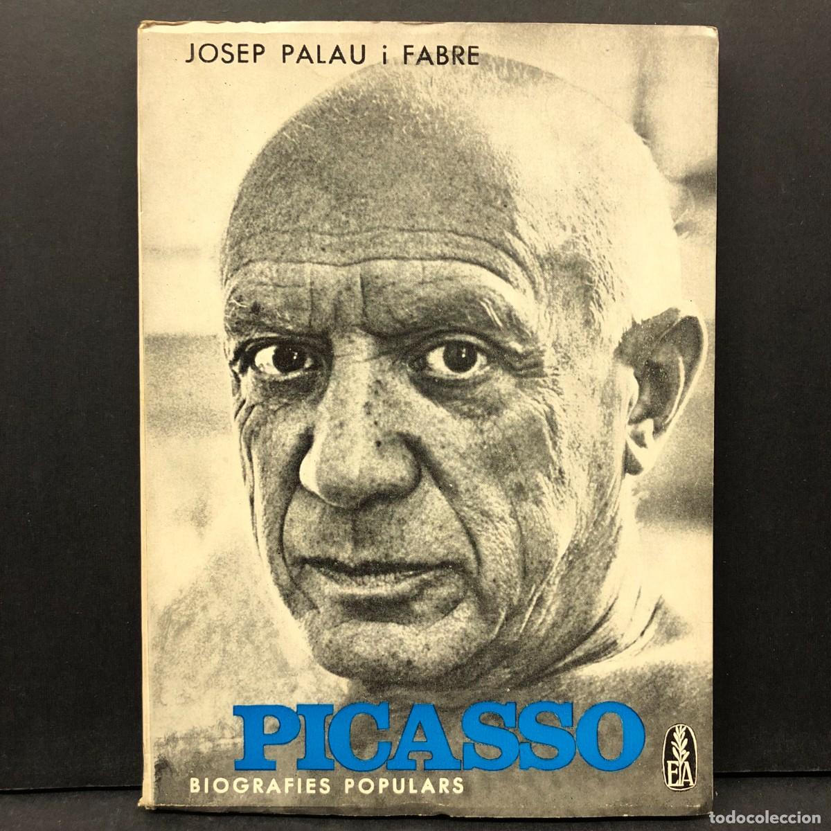 Libros de segunda mano: PABLO PICASSO - JOSEP PALAU I FABRE - BIOGRAFIES POPULARS - EA / 6414