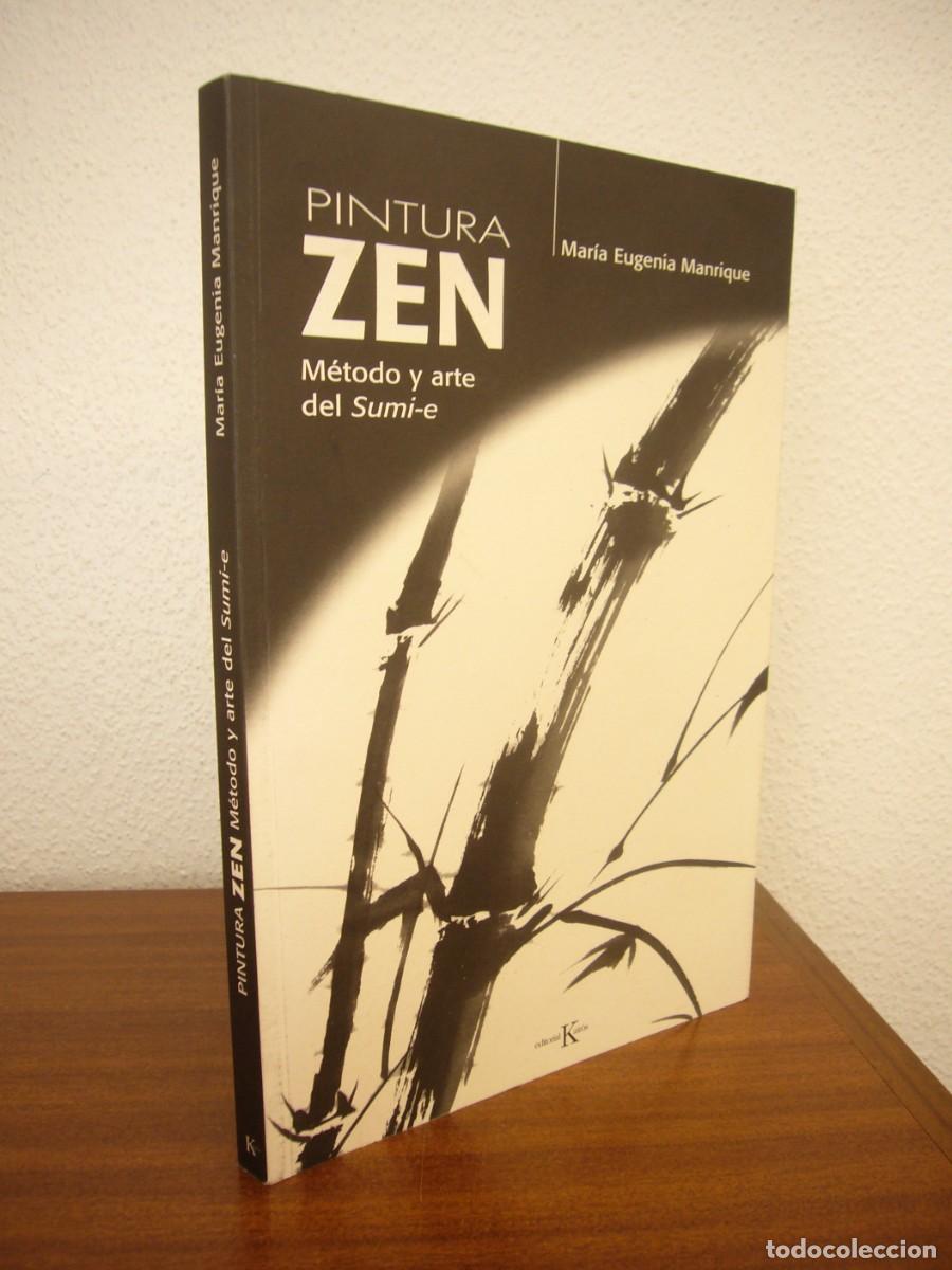 Libros de segunda mano: PINTURA ZEN. M&Eacute;TODO Y ARTE DEL SUMI-E (KAIR&Oacute;S, 2017) MAR&Iacute;A EUGENIA MANRIQUE. PERFECTO.