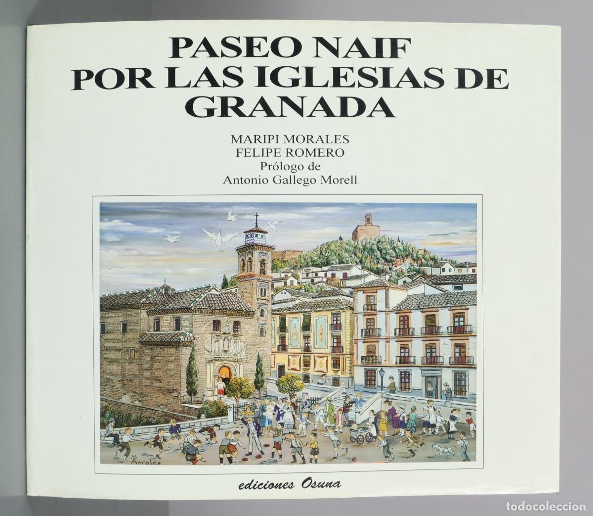 Libros de segunda mano: Paseo Naif por las Iglesias de Granada - Maripi Morales, Felipe Romero - Ediciones Osuna