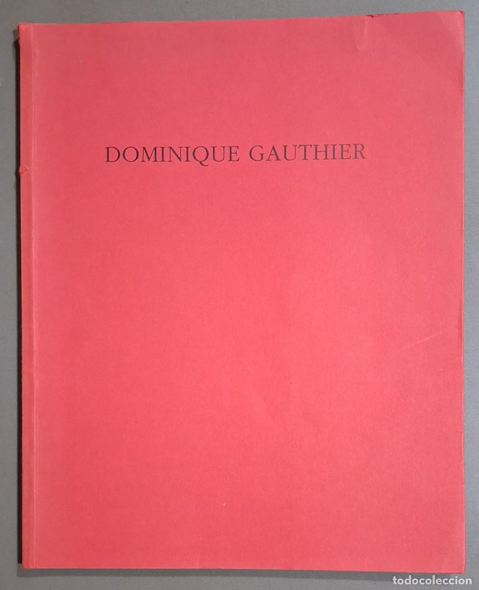 Libros de segunda mano: Dominique Gauthier. Peintures et Dessins. 1987 - 1992. 30 cm. Muy buen estado