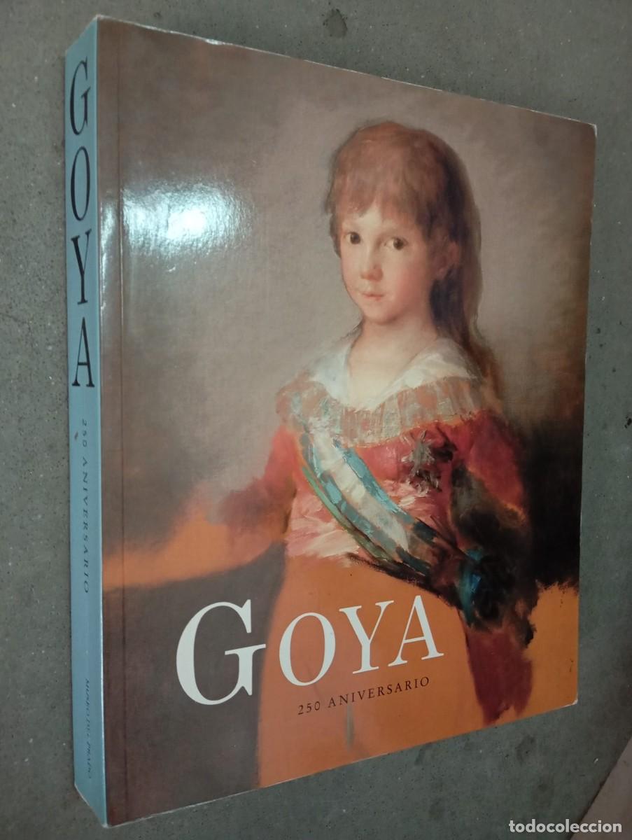 Libros de segunda mano: Goya: 250 aniversario / Museo Nacional del Prado, 1996