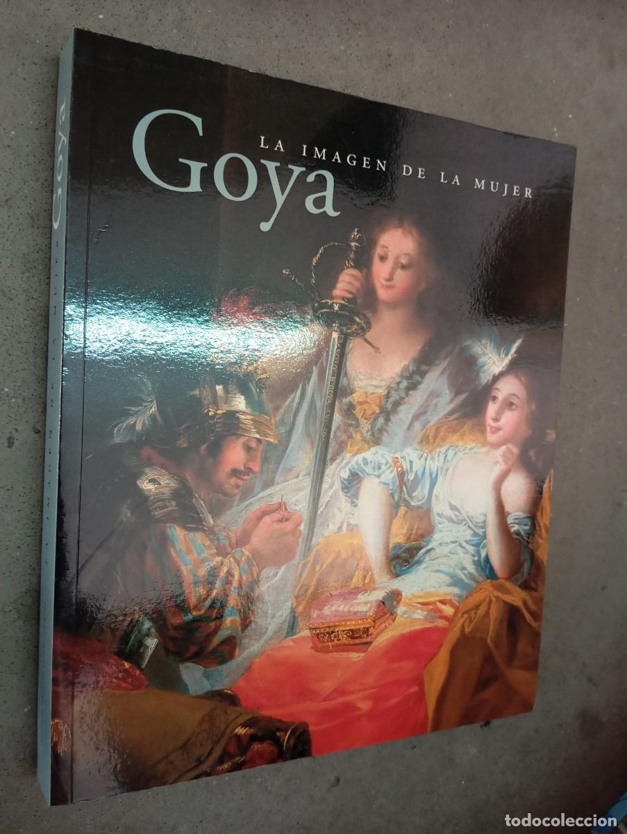 Libros de segunda mano: Goya: La imagen de la mujer / / Fundaci&oacute;n Amigos del Museo del Prado, 2001