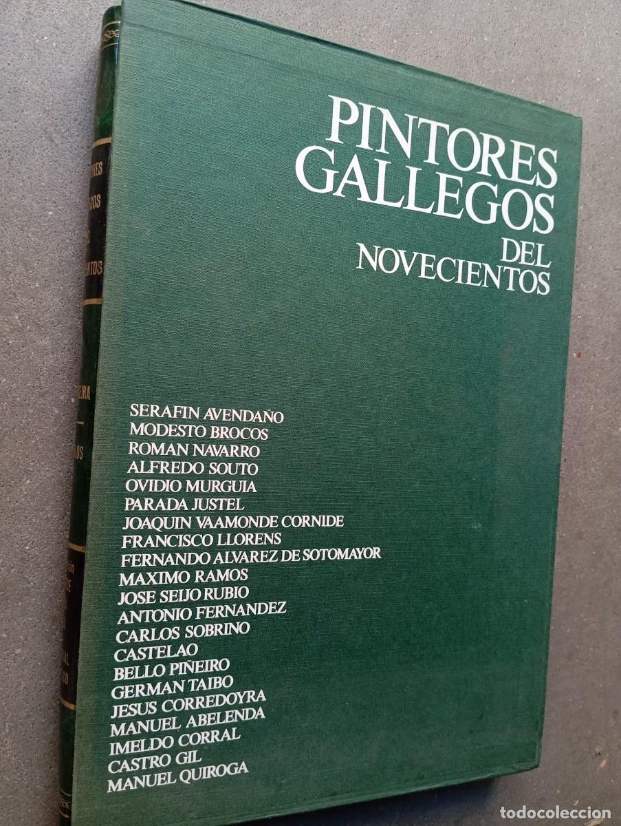 Libros de segunda mano: Pintores Gallegos del Novecientos / Francisco Pablos / 1&ordf; edici&oacute;n, 1981