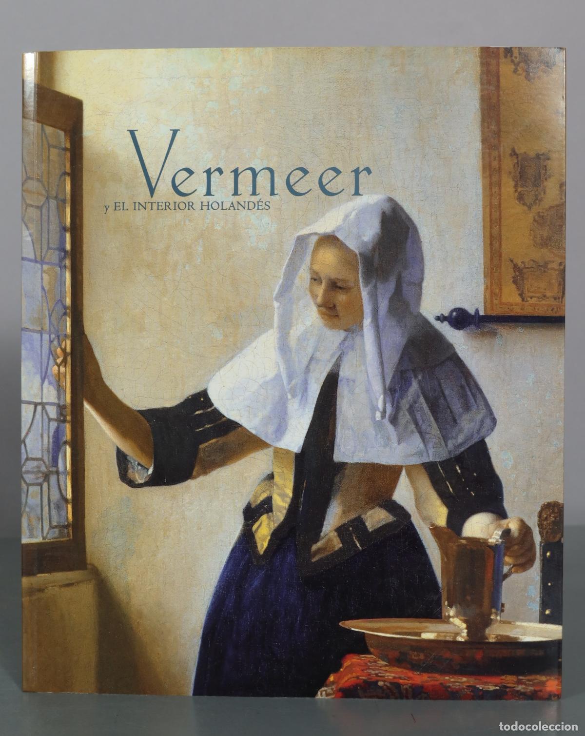 Libros de segunda mano: Vermeer y el Interior Holand&eacute;s - Museo Nacional del Prado
