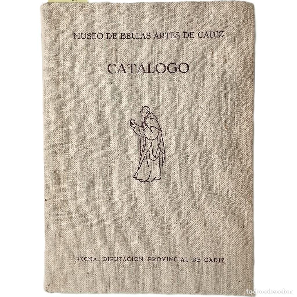 Libros de segunda mano: MUSEO PROVINCIAL DE BELLAS ARTES DE C&Aacute;DIZ. CAT&Aacute;LOGO DE LAS PINTURAS. Pem&aacute;n y Permart&iacute;n, C&eacute;sar