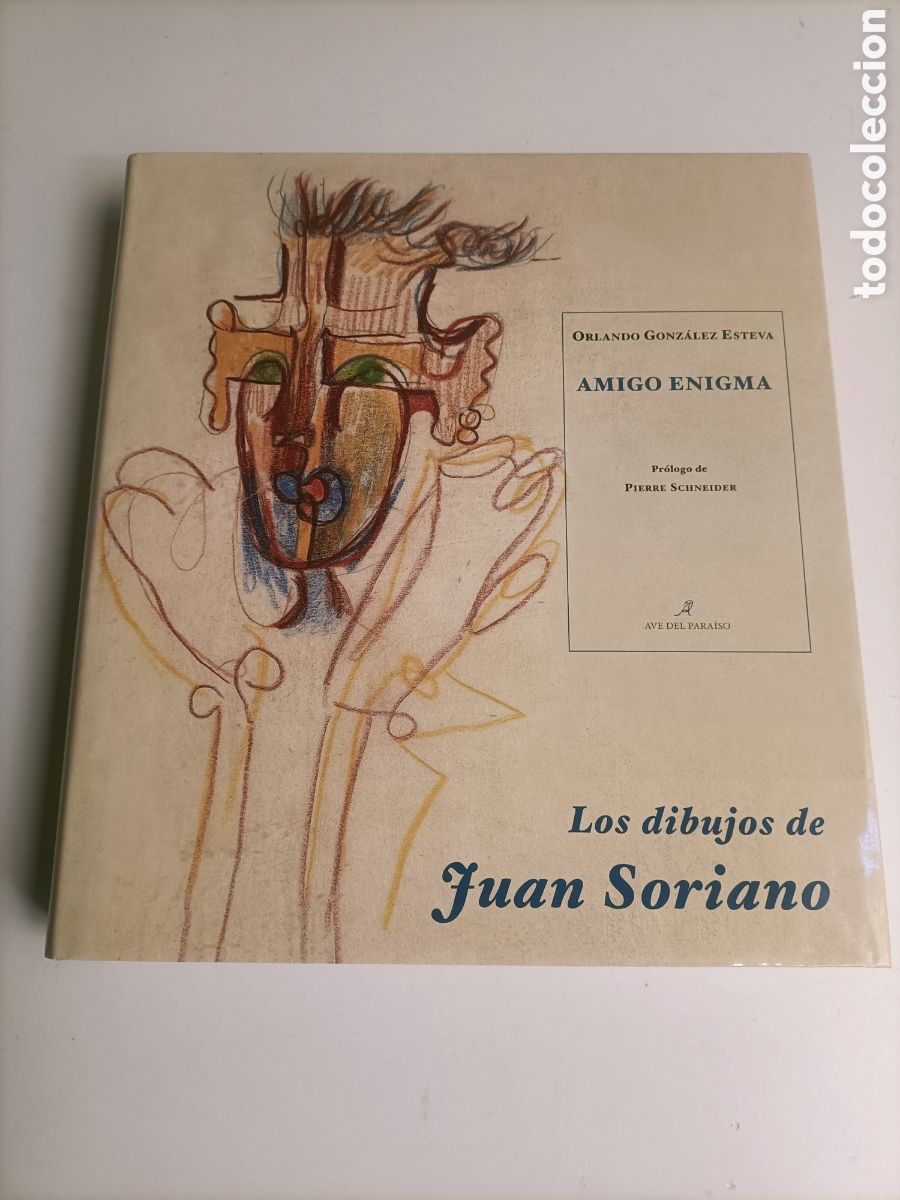 Livres d'occasion: Amigo enigma. Los dibujos de Juan Soriano. Orlando Gonz&aacute;lez