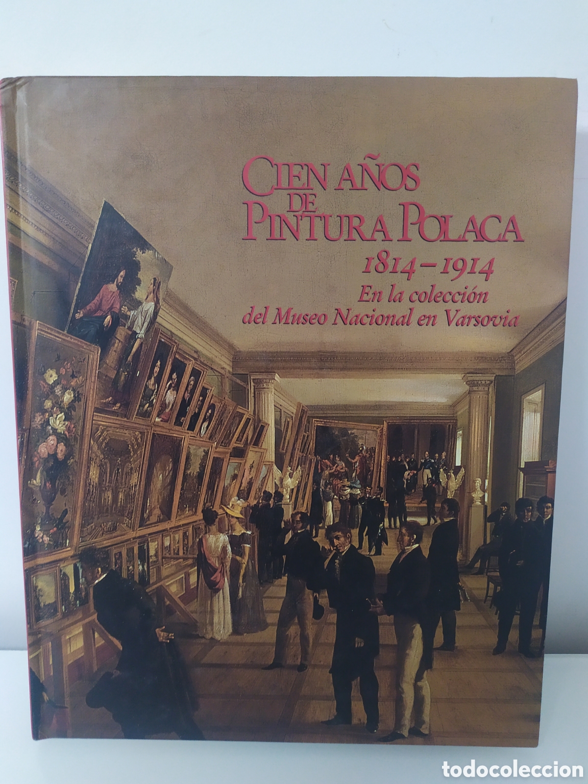 Libros de segunda mano: CIEN A&Ntilde;OS DE PINTURA POLACA 1814-1914 EN LA COLECCI&Oacute;N DEL MUSEO NACIONAL DE VARSOVIA - VV.AA.
