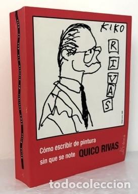 Libros de segunda mano: Quico Rivas : C&oacute;mo escribir de pintura sin que se note. (Maria Vela, Juan M Bonet y otros)